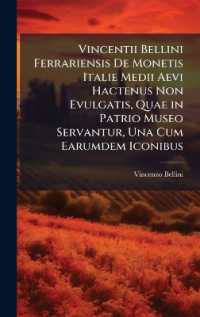 Vincentii Bellini Ferrariensis De Monetis Italie Medii Aevi Hactenus Non Evulgatis, Quae in Patrio Museo Servantur, Una Cum Earumdem Iconibus