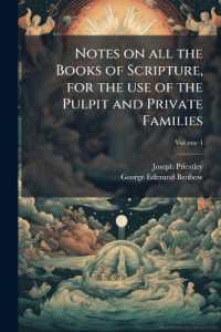 Notes on all the Books of Scripture， for the use of the Pulpit and Private Families