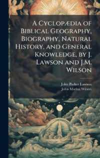 A CyclopÃ]dia of Biblical Geography, Biography, Natural History, and General Knowledge, by J. Lawson and J.M. Wilson
