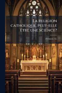 La religion catholique， peut-elle Ãatre une science?