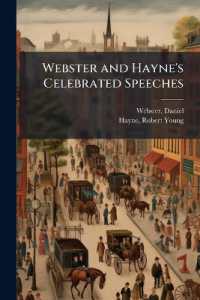 Webster and Hayne's Celebrated Speeches