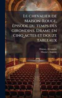 Le chevalier de Maison-Rouge, Ã(c)pisode du temps des girondins. Drame en cinq actes et douze tableaux