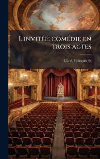 L'invitÃ(c)e; comÃ(c)die en trois actes