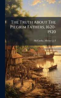 The Truth about the Pilgrim Fathers, 1620-1920