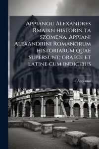 Appianou Alexandres Rmaikn historin ta szomena. Appiani Alexandrini Romanorum historiarum quae supersunt; graece et latine cum indicibus