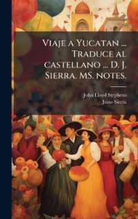 Viaje a Yucatan ... Traduce al castellano ... D. J. Sierra. MS. notes.