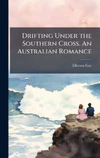 Drifting under the Southern Cross. an Australian Romance