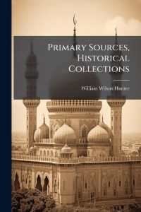 Primary Sources， Historical Collections