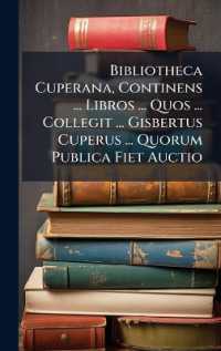 Bibliotheca Cuperana， Continens ... Libros ... Quos ... Collegit ... Gisbertus Cuperus ... Quorum Publica Fiet Auctio