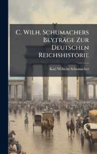 C. Wilh. Schumachers Beyträge Zur Deutschen Reichshistorie