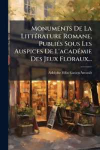 Monuments De La LittÃ(c)rature Romane, PubliÃ(c)s Sous Les Auspices De L'acadÃ(c)mie Des Jeux Floraux...