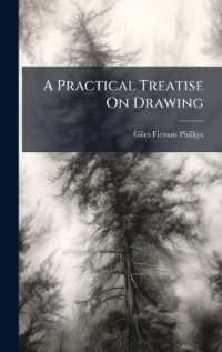 A Practical Treatise on Drawing