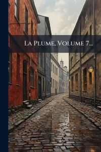 La Plume， Volume 7...
