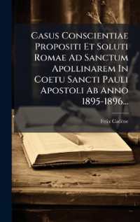 Casus Conscientiae Propositi Et Soluti Romae Ad Sanctum Apollinarem in Coetu Sancti Pauli Apostoli Ab Anno 1895-1896...