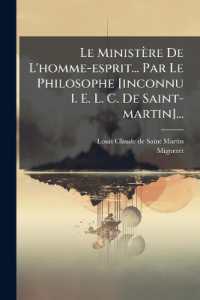 Le Ministère De L'homme-esprit... Par Le Philosophe [inconnu I. E. L. C. De Saint-martin]...