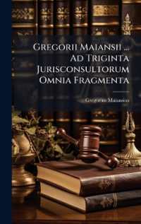 Gregorii Maiansii ... Ad Triginta Jurisconsultorum Omnia Fragmenta
