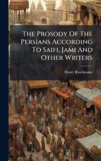 The Prosody of the Persians According to Saifi， Jami and Other Writers