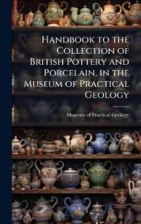 Handbook to the Collection of British Pottery and Porcelain， in the Museum of Practical Geology