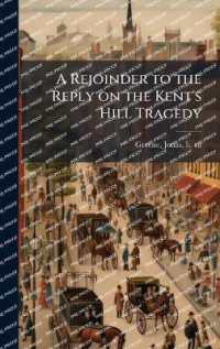 A Rejoinder to the Reply on the Kent's Hill Tragedy