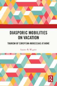 Diasporic Mobilities on Vacation : Tourism of European-Moroccans at Home (Routledge Insights in Tourism Series)