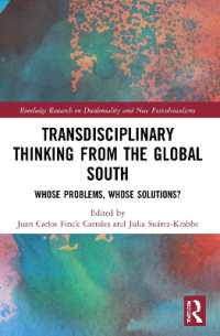 Transdisciplinary Thinking from the Global South : Whose Problems, Whose Solutions? (Routledge Research on Decoloniality and New Postcolonialisms)