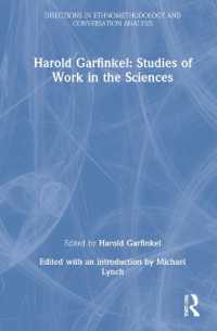 ガーフィンケルの科学社会学とエスノメソドロジー<br>Harold Garfinkel: Studies of Work in the Sciences (Directions in Ethnomethodology and Conversation Analysis)