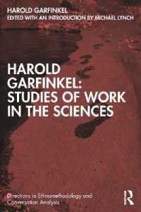 ガーフィンケルの科学社会学とエスノメソドロジー<br>Harold Garfinkel: Studies of Work in the Sciences (Directions in Ethnomethodology and Conversation Analysis)