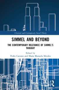 Simmel and Beyond : The Contemporary Relevance of Simmel's Thought (Classical and Contemporary Social Theory)