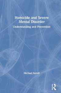 殺人と重篤な精神疾患：理解と予防<br>Homicide and Severe Mental Disorder : Understanding and Prevention