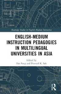 アジアの多言語使用大学におけるEMI教授法<br>English-Medium Instruction Pedagogies in Multilingual Universities in Asia (Routledge Studies in English-medium Instruction)