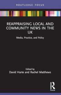 Reappraising Local and Community News in the UK : Media, Practice, and Policy (Disruptions)