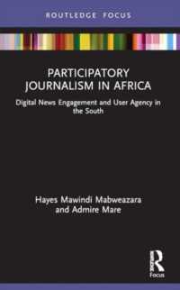 Participatory Journalism in Africa : Digital News Engagement and User Agency in the South (Disruptions)