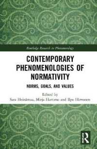 Contemporary Phenomenologies of Normativity : Norms, Goals, and Values (Routledge Research in Phenomenology)
