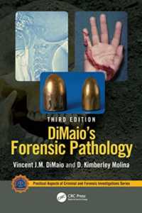 DiMaio's Forensic Pathology (Practical Aspects of Criminal and Forensic Investigations) （3RD）
