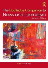 ラウトレッジ版　ニュース・ジャーナリズム必携（第２版）<br>The Routledge Companion to News and Journalism (Routledge Journalism Companions) （2ND）