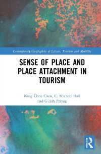 Sense of Place and Place Attachment in Tourism (Contemporary Geographies of Leisure, Tourism and Mobility)