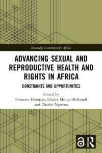 Advancing Sexual and Reproductive Health and Rights in Africa : Constraints and Opportunities (Routledge Contemporary Africa)