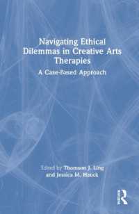 Navigating Ethical Dilemmas in Creative Arts Therapies : A Case-Based Approach