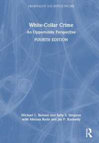 ホワイトカラー犯罪（第４版）<br>White-Collar Crime : An Opportunity Perspective (Criminology and Justice Studies) （4TH）