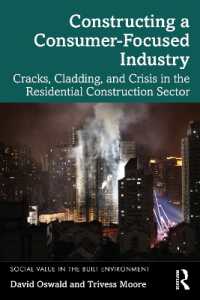Constructing a Consumer-Focused Industry : Cracks, Cladding and Crisis in the Residential Construction Sector (Social Value in the Built Environment)