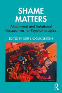 Shame Matters : Attachment and Relational Perspectives for Psychotherapists (The Bowlby Centre Monograph Series)