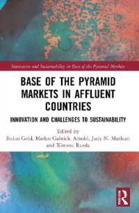 富裕国の低所得者層市場：持続可能性に向けたイノベーションと課題<br>Base of the Pyramid Markets in Affluent Countries : Innovation and challenges to sustainability (Innovation and Sustainability in Base of the Pyramid Markets)
