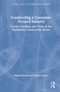 Constructing a Consumer-Focused Industry : Cracks, Cladding and Crisis in the Residential Construction Sector (Social Value in the Built Environment)