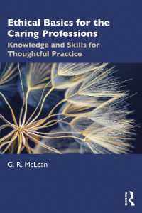 ケア従事者のための倫理の基礎<br>Ethical Basics for the Caring Professions : Knowledge and Skills for Thoughtful Practice