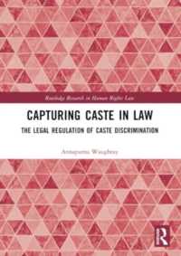 Capturing Caste in Law : The Legal Regulation of Caste Discrimination (Routledge Research in Human Rights Law)