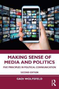 メディアと政治を理解する：政治コミュニケーションの５つの原理（第２版）<br>Making Sense of Media and Politics : Five Principles in Political Communication （2ND）