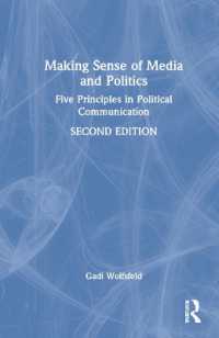メディアと政治を理解する：政治コミュニケーションの５つの原理（第２版）<br>Making Sense of Media and Politics : Five Principles in Political Communication （2ND）