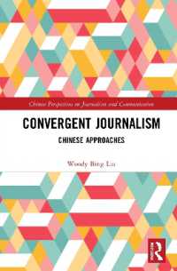 Convergent Journalism : Chinese Approaches (Chinese Perspectives on Journalism and Communication)