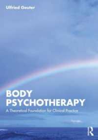 身体精神療法：臨床実践のための理論的基盤<br>Body Psychotherapy : A Theoretical Foundation for Clinical Practice