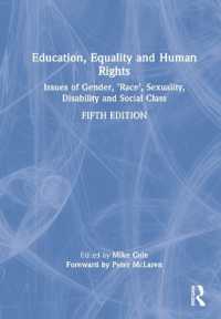 教育・平等・人権：ジェンダー・「人種」・セクシュアリティ・障害・社会階級の論点（第５版）<br>Education, Equality and Human Rights : Issues of Gender, 'Race', Sexuality, Disability and Social Class （5TH）